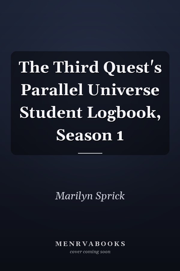 The Third Quest's Parallel Universe Student Logbook, Season 1