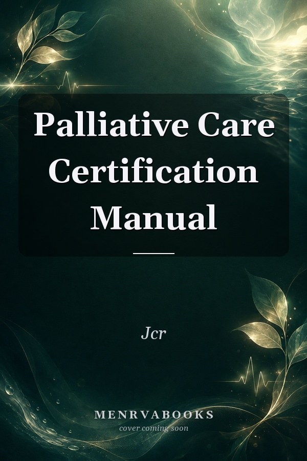 Palliative Care Certification Manual