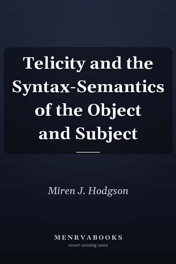 Telicity and the Syntax-Semantics of the Object and Subject