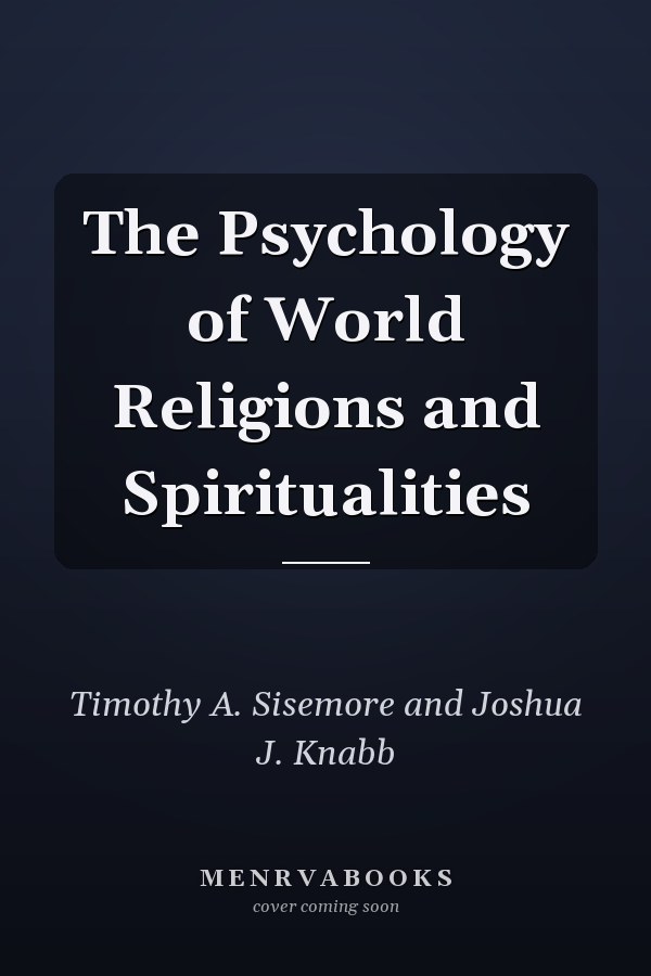 The Psychology of World Religions and Spiritualities