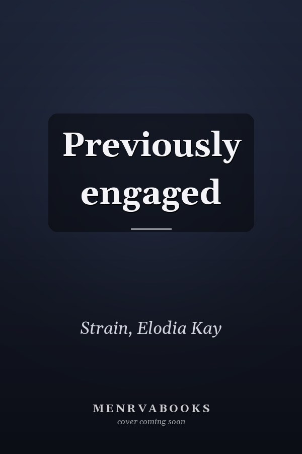 Previously engaged
