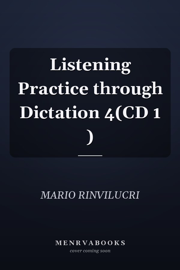 Listening Practice through Dictation 4(CD 1 )
