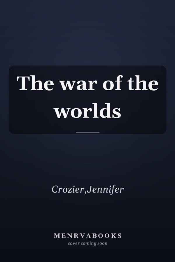 The war of the worlds