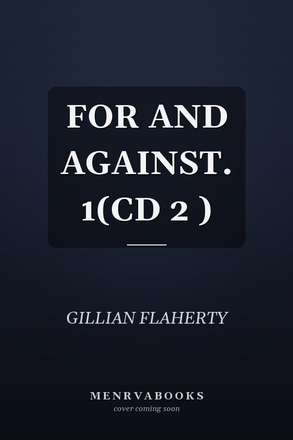 FOR AND AGAINST. 1(CD 2 )
