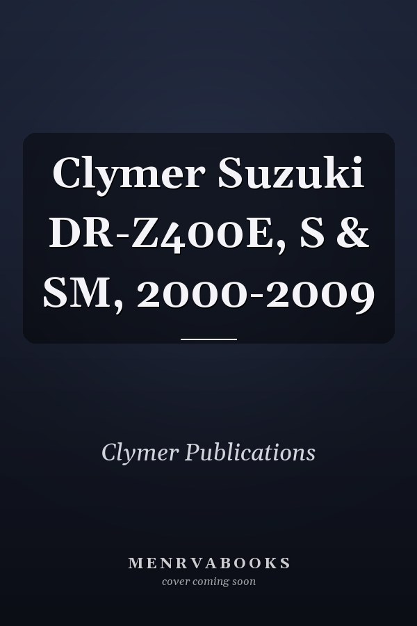 Clymer Suzuki DR-Z400E, S & SM, 2000-2009