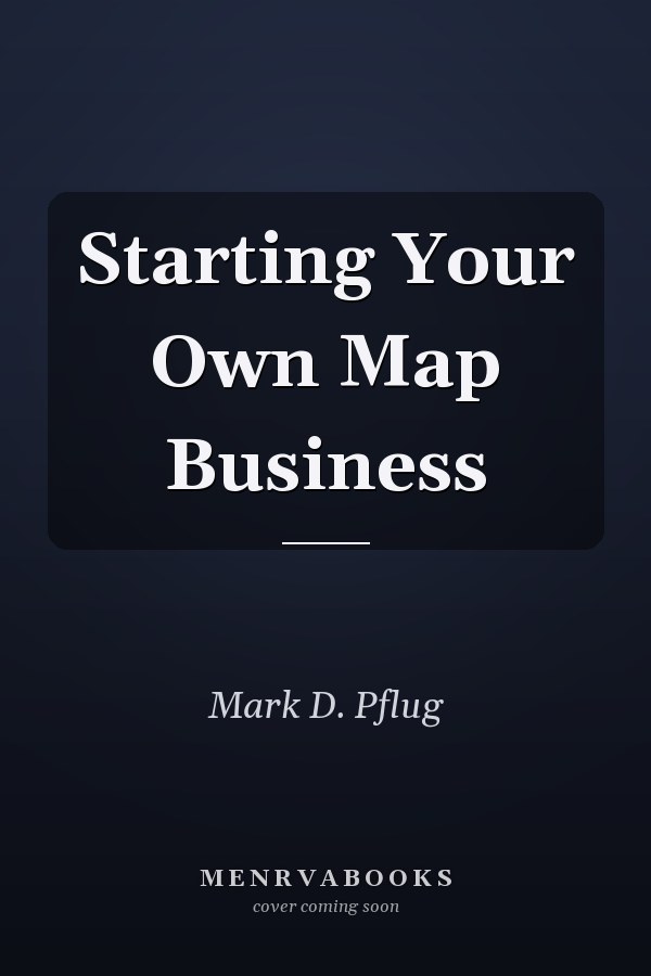 Starting Your Own Map Business