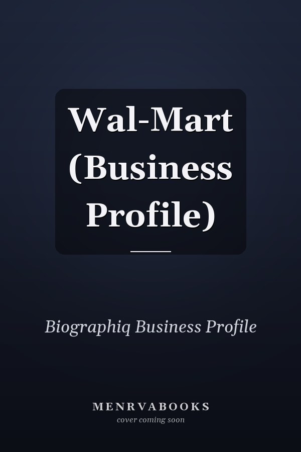 Wal-Mart (Business Profile)