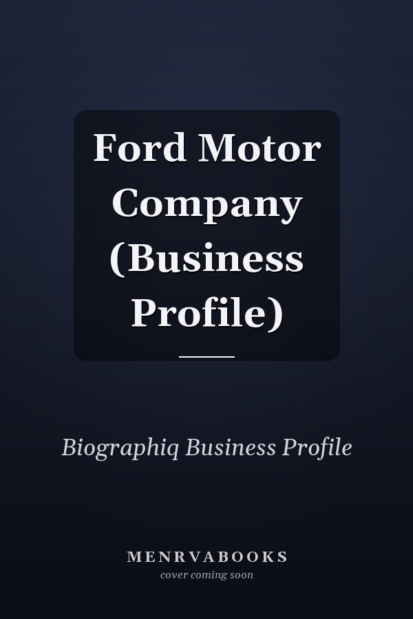 Ford Motor Company (Business Profile)