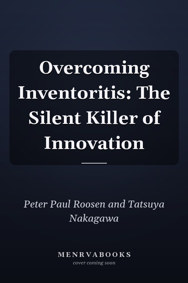 Overcoming Inventoritis: The Silent Killer of Innovation