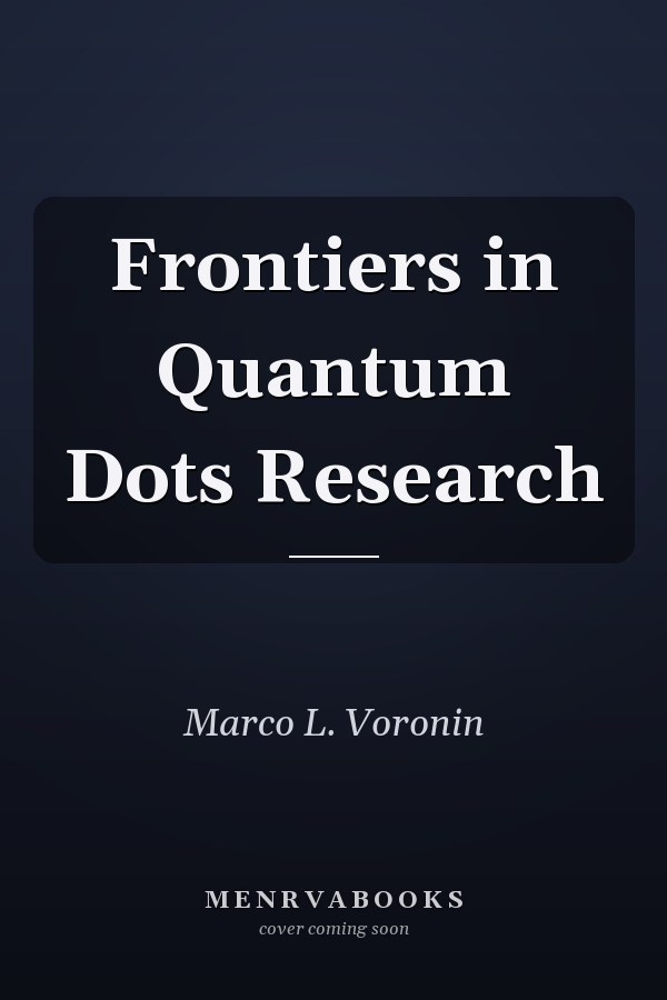 Frontiers in Quantum Dots Research