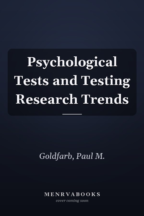 Psychological Tests and Testing Research Trends