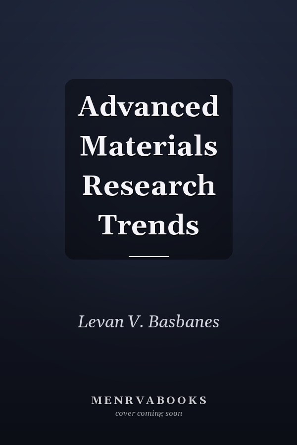Advanced Materials Research Trends