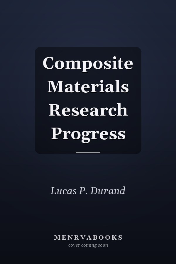 Composite Materials Research Progress