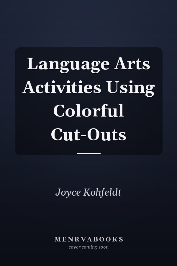 Language Arts Activities Using Colorful Cut-Outs