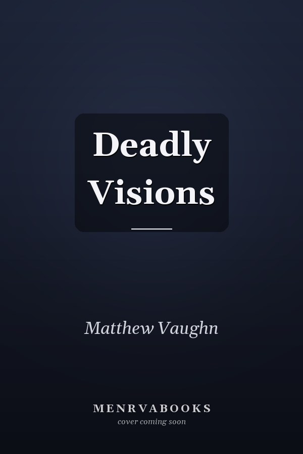 Deadly Visions