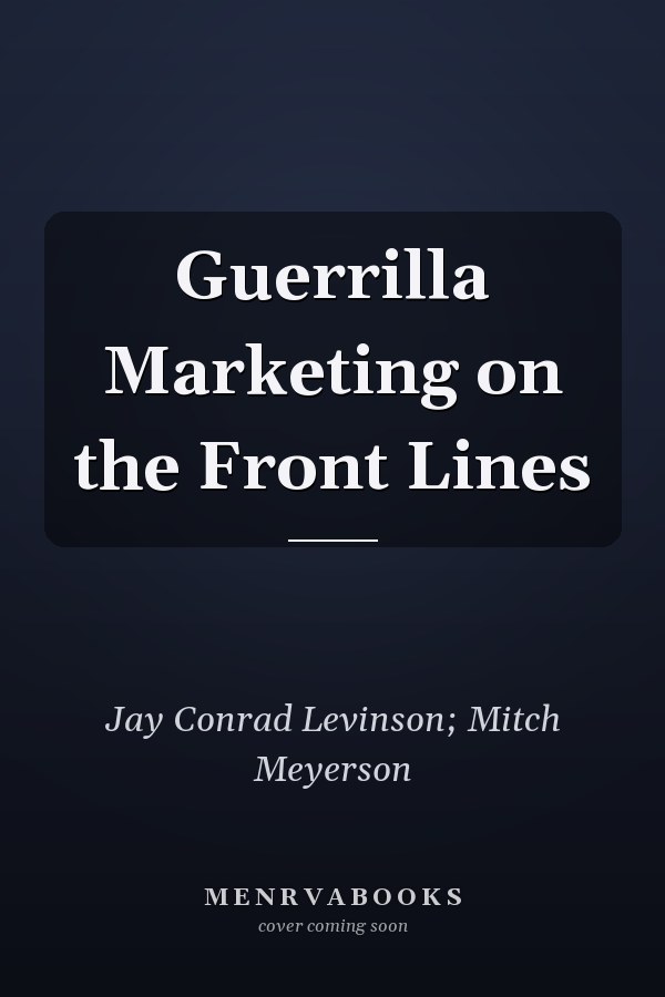 Guerrilla Marketing on the Front Lines