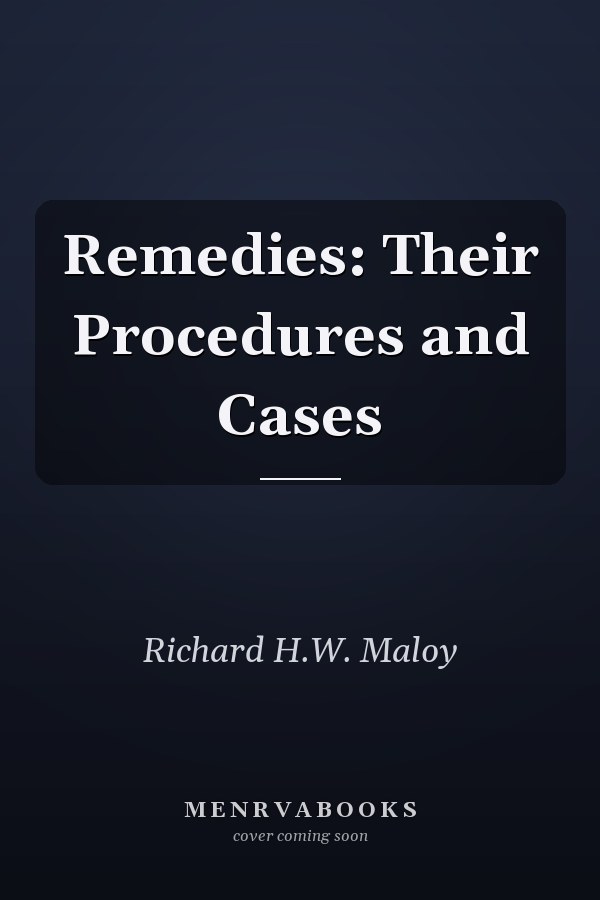 Remedies: Their Procedures and Cases