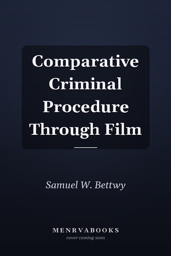 Comparative Criminal Procedure Through Film