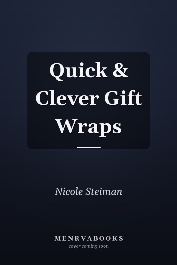 Quick & Clever Gift Wraps