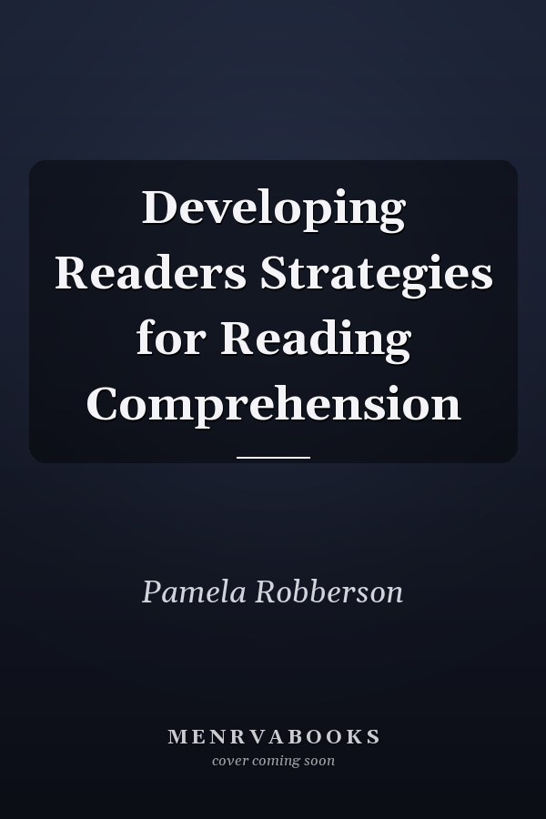 Developing Readers Strategies for Reading Comprehension