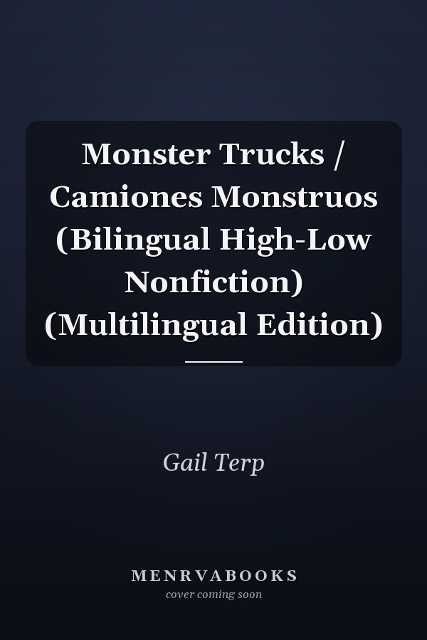Monster Trucks / Camiones Monstruos (Bilingual High-Low Nonfiction) (Multilingual Edition)