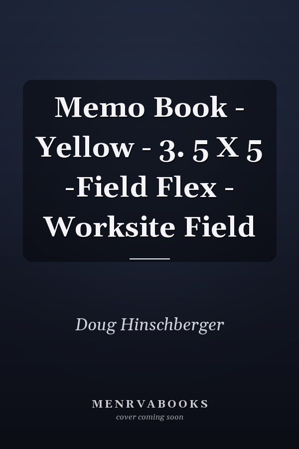 Memo Book - Yellow - 3. 5 X 5 -Field Flex - Worksite Field