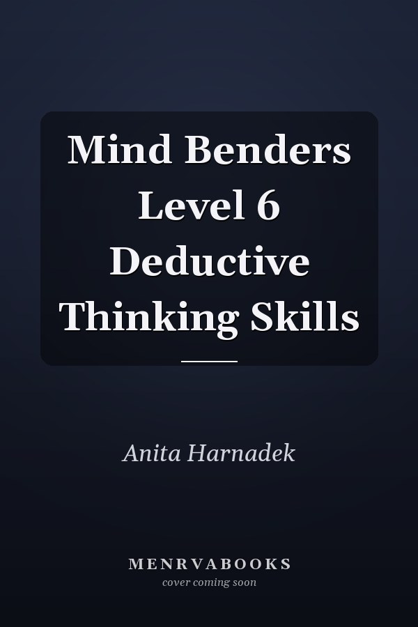 Mind Benders Level 6 Deductive Thinking Skills
