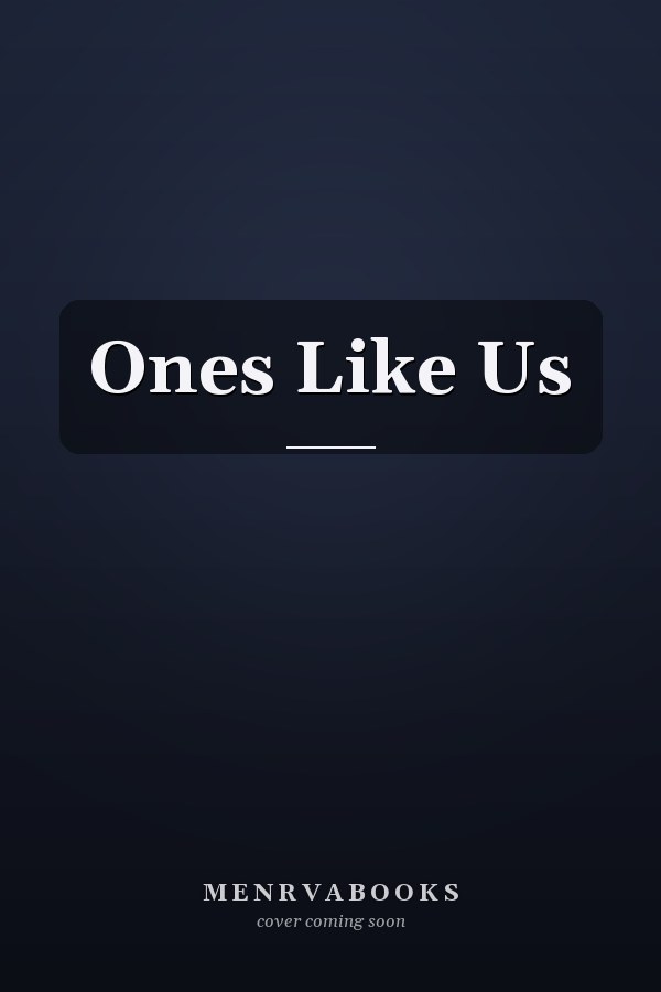 Ones Like Us