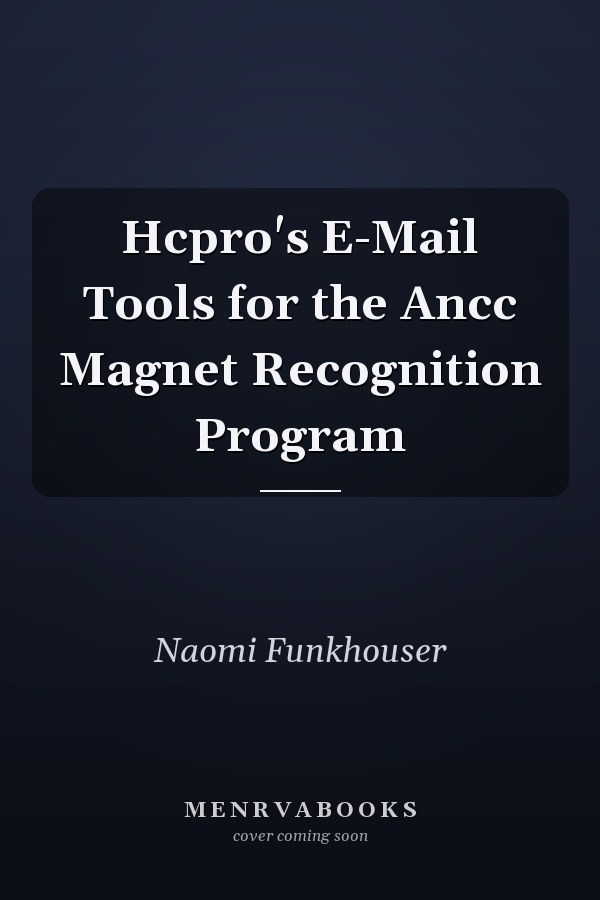 Hcpro's E-Mail Tools for the Ancc Magnet Recognition Program