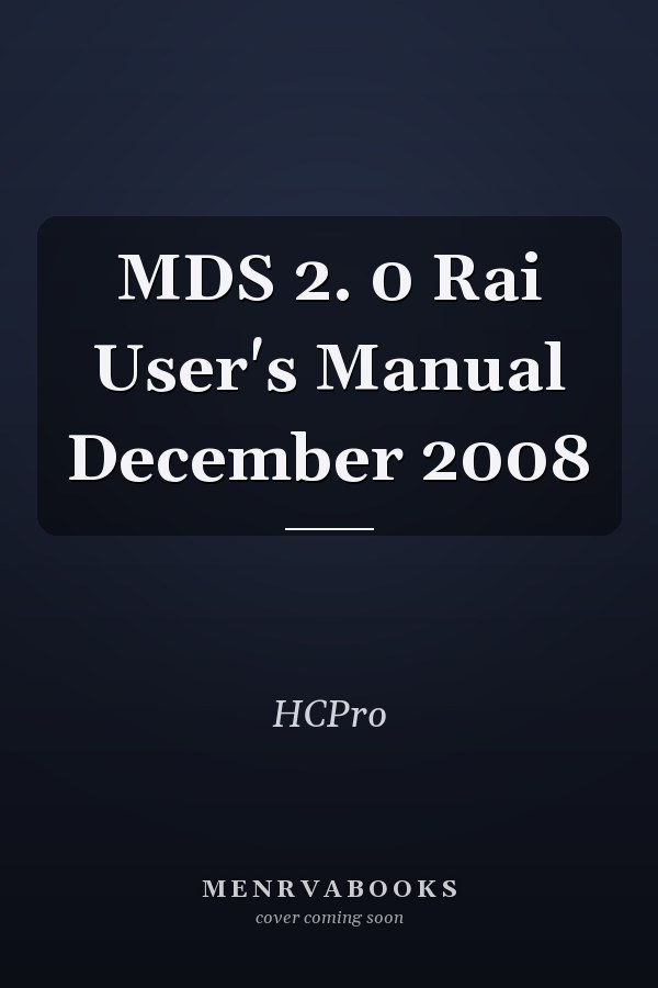 MDS 2. 0 Rai User's Manual December 2008