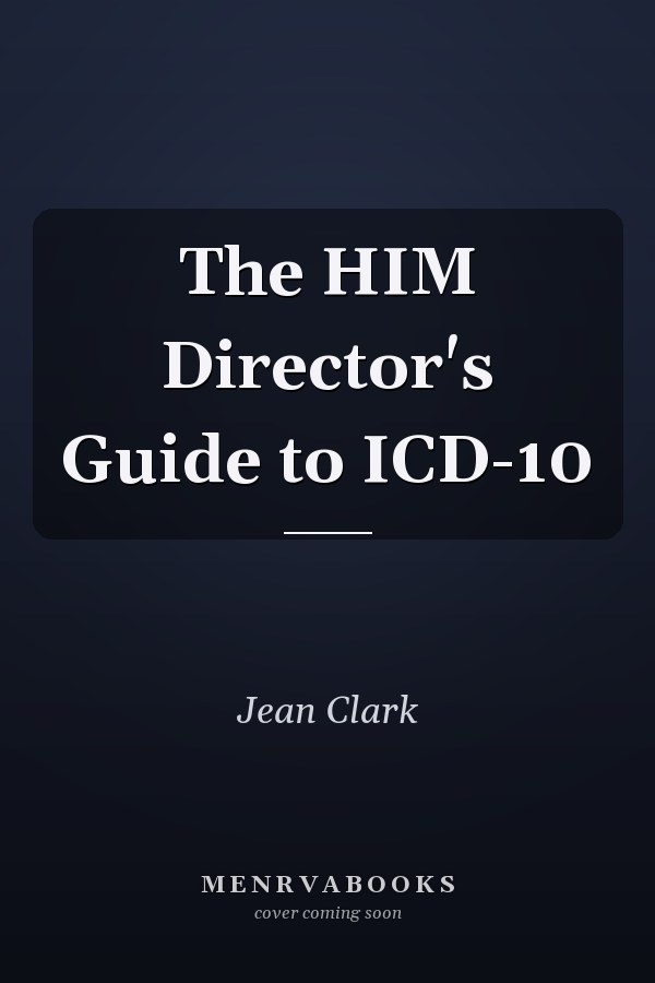 The HIM Director's Guide to ICD-10
