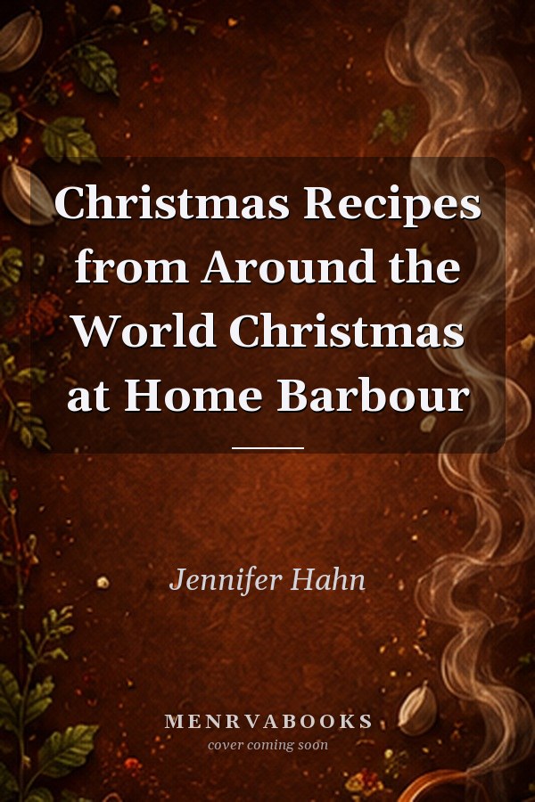 Christmas Recipes from Around the World