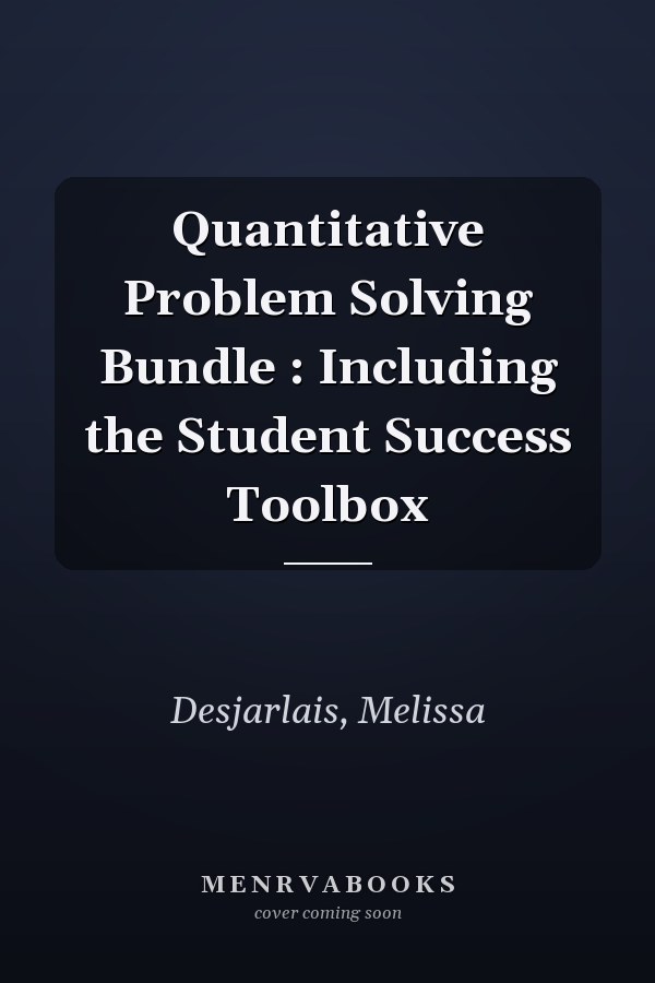 Quantitative Problem Solving Bundle : Including the Student Success Toolbox