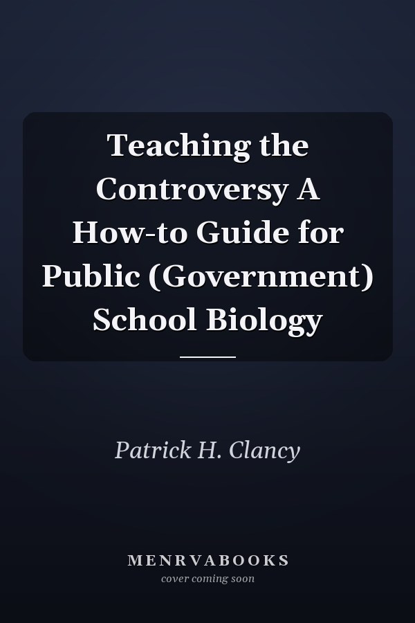 Teaching the Controversy A How-to Guide for Public (Government) School Biology