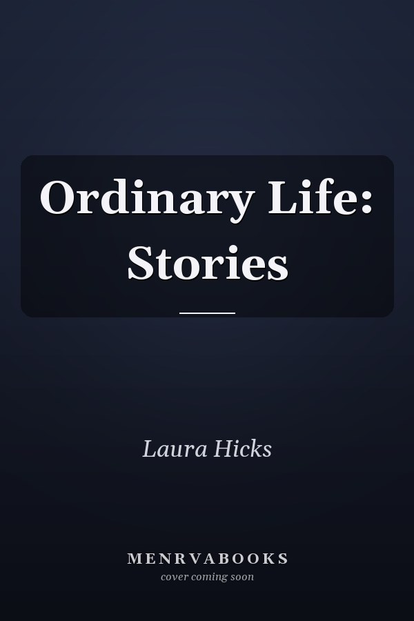 Ordinary Life: Stories