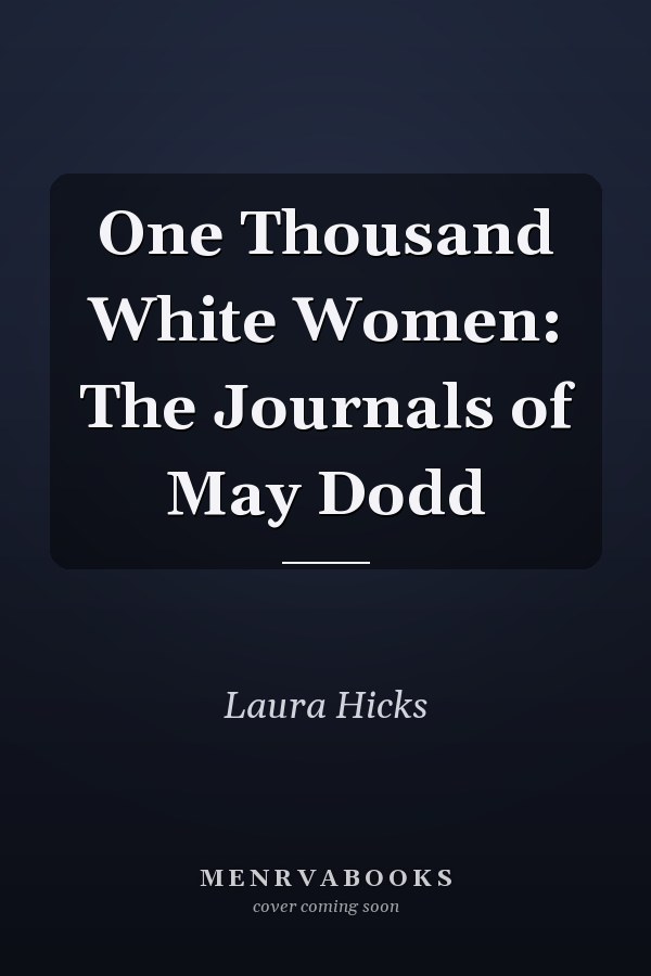 One Thousand White Women: The Journals of May Dodd