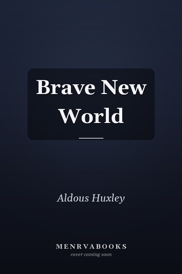 Brave New World