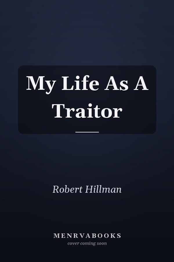 My Life As A Traitor