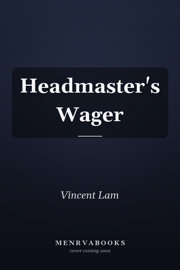 Headmaster's Wager