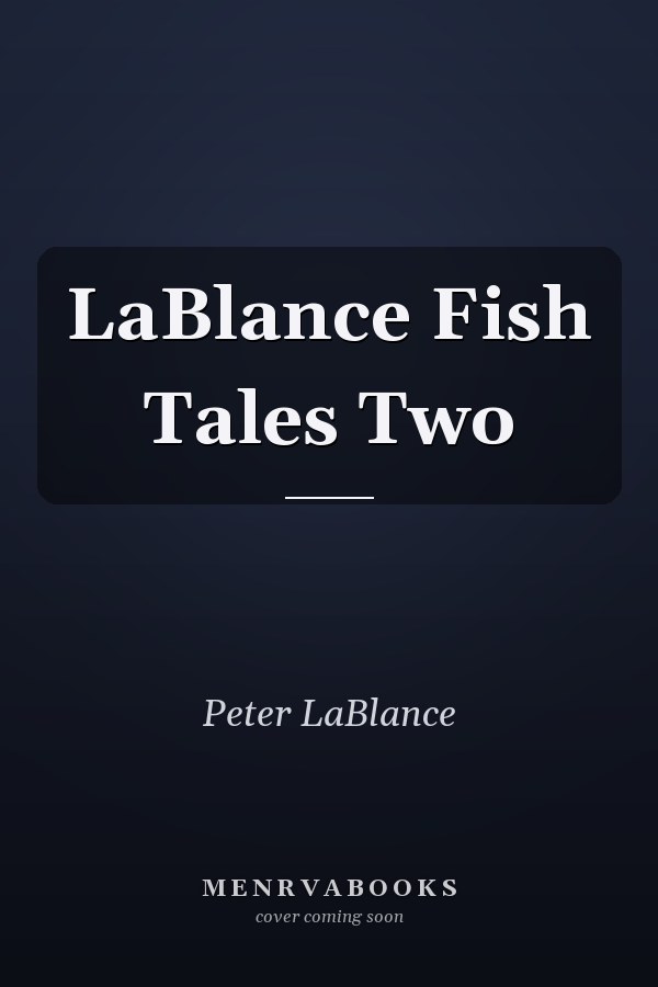 LaBlance Fish Tales Two
