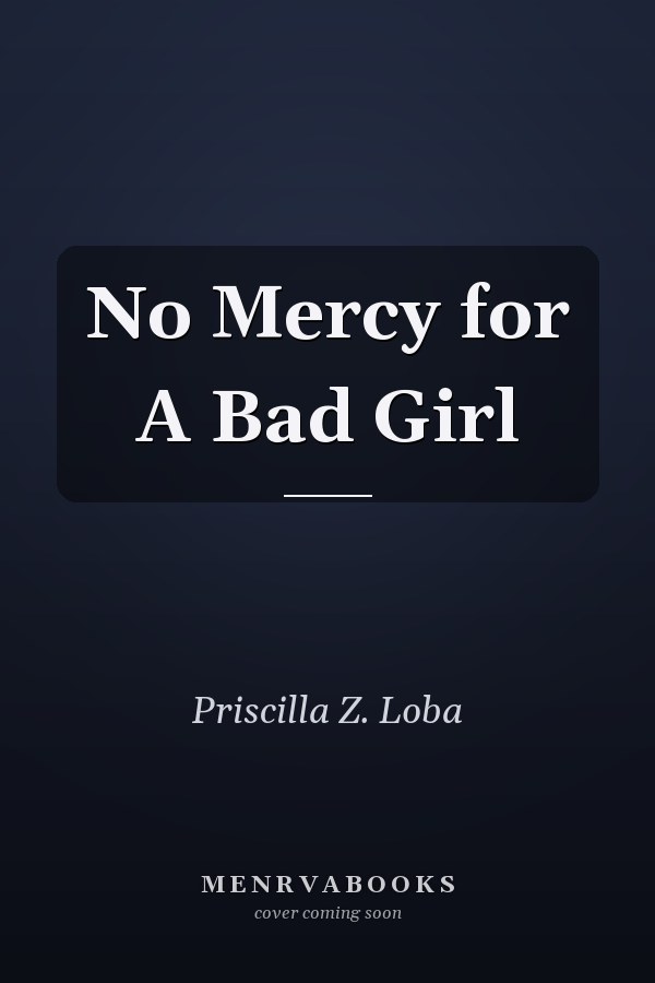 No Mercy for A Bad Girl