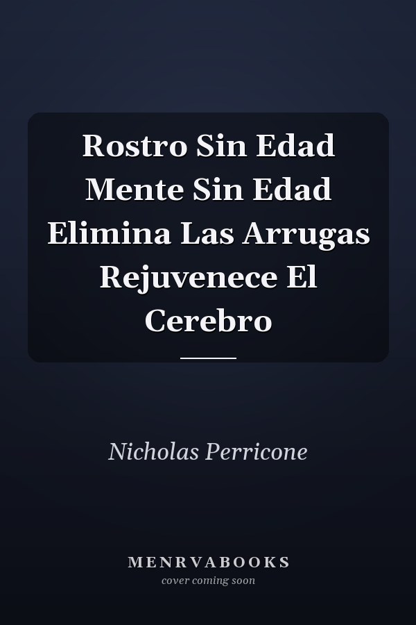 Rostro Sin Edad Mente Sin Edad Elimina Las Arrugas Rejuvenece El Cerebro