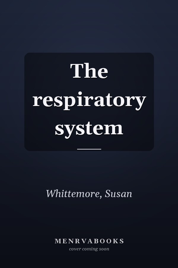 The respiratory system