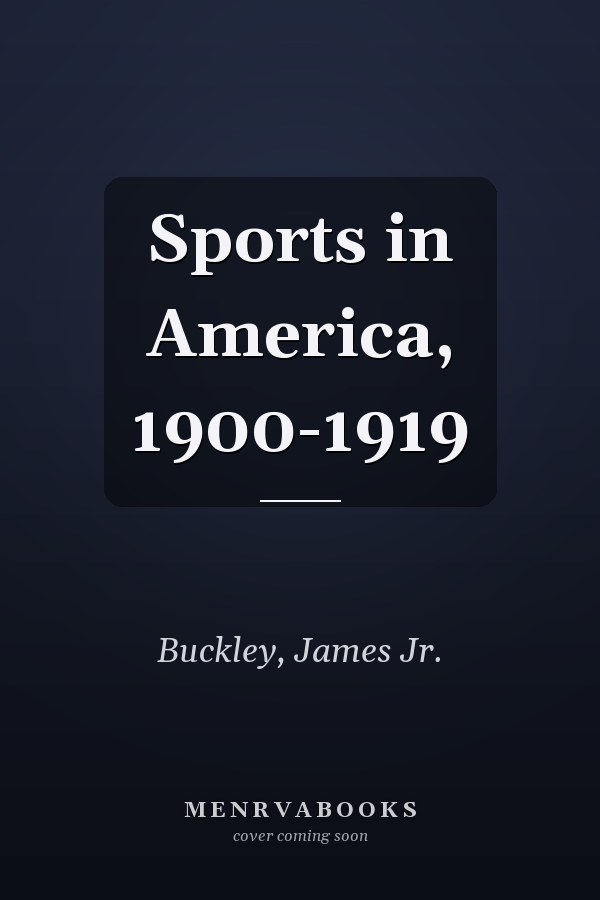 Sports in America, 1900-1919