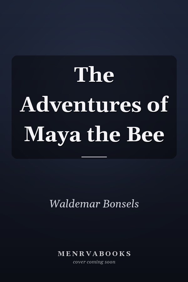 The Adventures of Maya the Bee