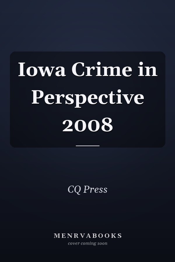 Iowa Crime in Perspective 2008