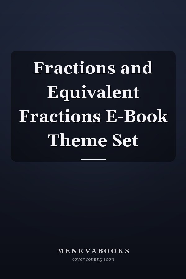 Fractions and Equivalent Fractions E-Book Theme Set