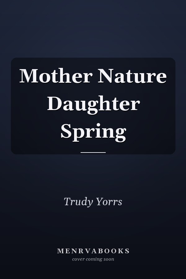 Mother Nature Daughter Spring