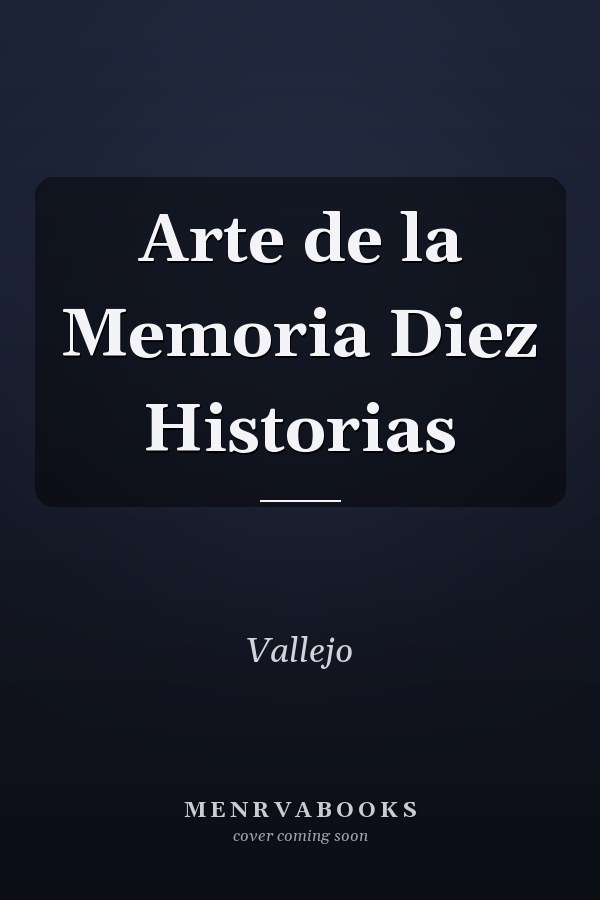 Arte de la Memoria Diez Historias