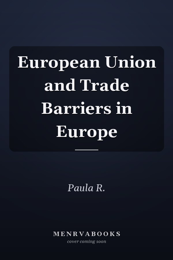 European Union and Trade Barriers in Europe
